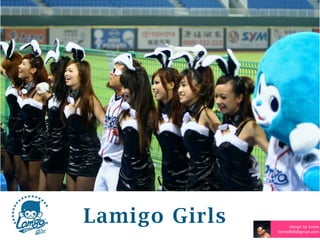 Lamigo Girls design by kome
kome808@gmail.com
 