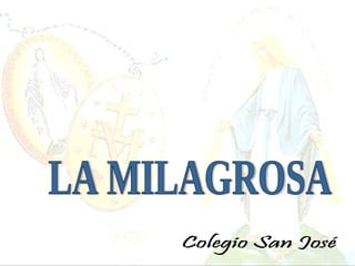 LA MILAGROSA Colegio San José 