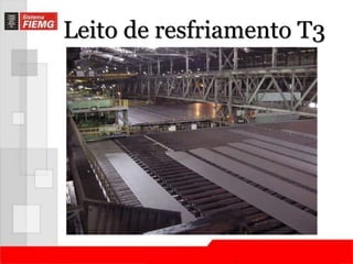 Leito de resfriamento T3 
 