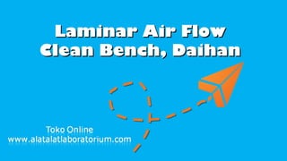 Laminar Air Flow
Clean Bench, Daihan

 
