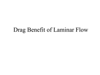 Drag Benefit of Laminar Flow   