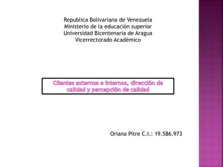 Republica Bolivariana de Venezuela 
Ministerio de la educación superior 
Universidad Bicentenaria de Aragua 
Vicerrectorado Académico 
Oriana Pitre C.I.: 19.586.973 
 