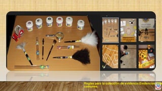 Reglas para la colección de evidencia.Evidencias más
comunes.
 