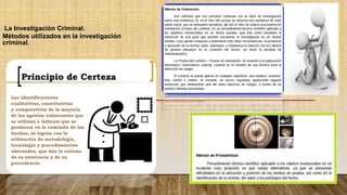 La Investigación Criminal.
Métodos utilizados en la investigación
criminal.
 