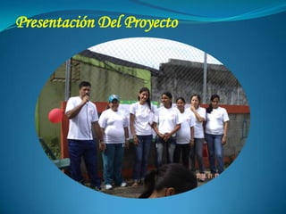 Presentación Del Proyecto
 
