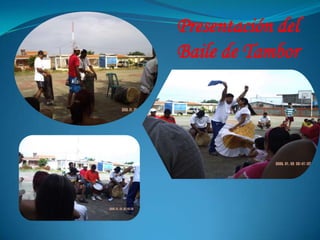 Presentación del
Baile de Tambor
 