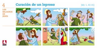 4          Curación de un leproso 	   (Mc 1, 40-45)

Los
Milagros
de
Jesús
 