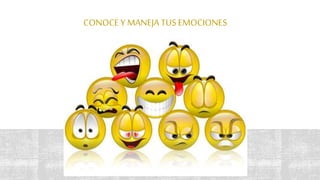 CONOCE Y MANEJA TUS EMOCIONES
46
 