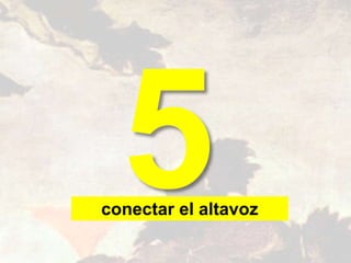 conectar el altavoz
 