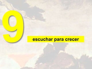 escuchar para crecer
 