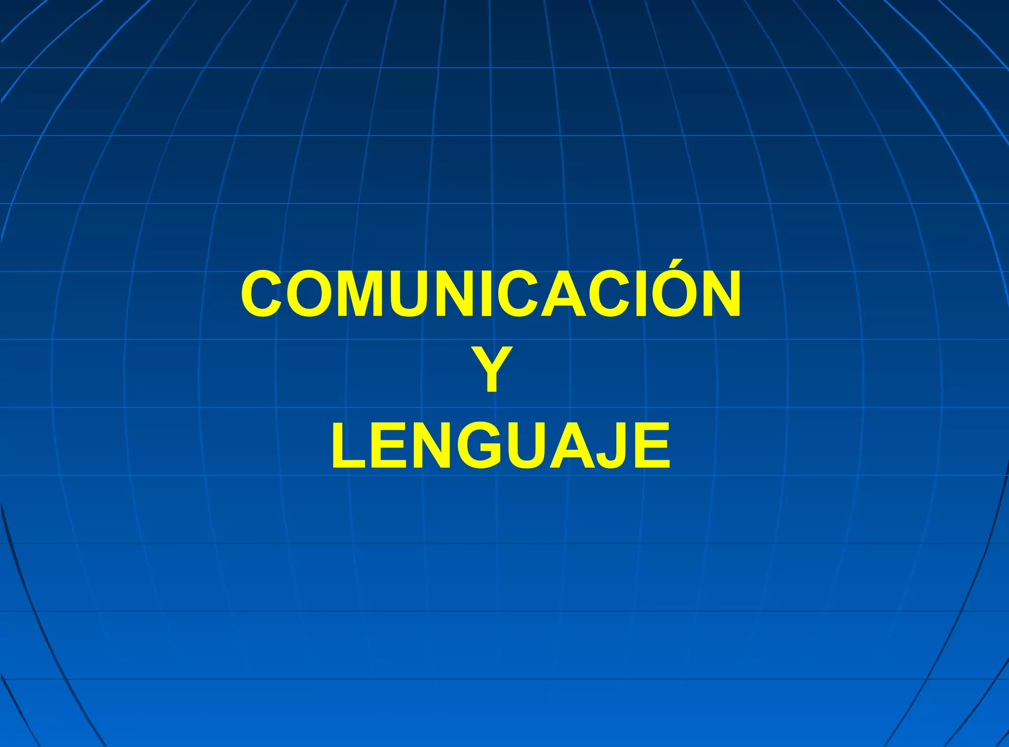 COMUNICACIÓN
     Y
  LENGUAJE
 