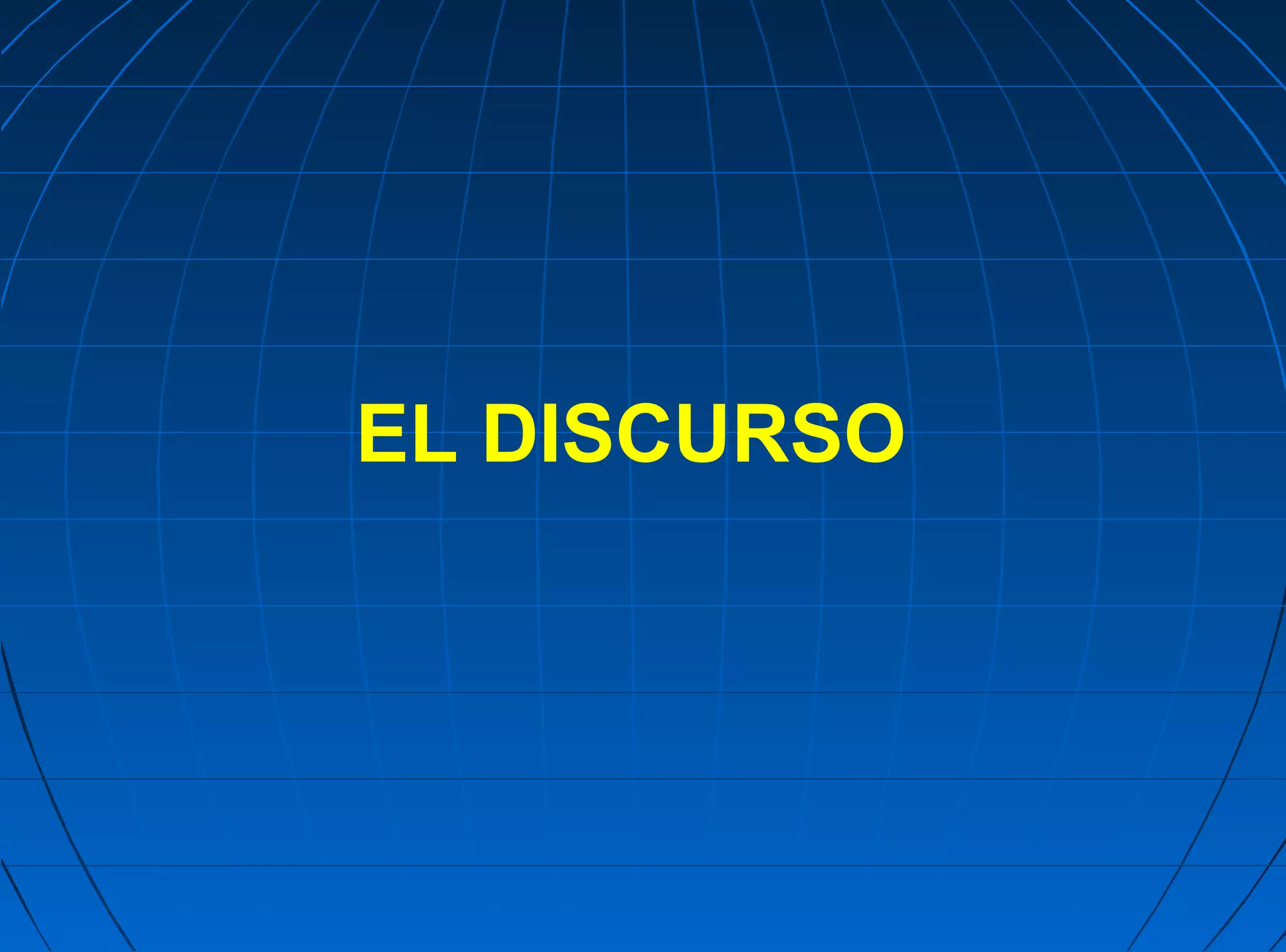 EL DISCURSO
 