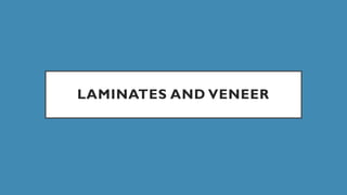 LAMINATES AND VENEER
 