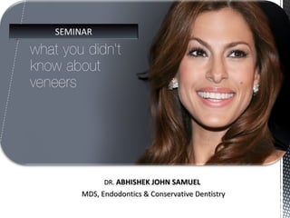 DR.DR. ABHISHEK JOHN SAMUELABHISHEK JOHN SAMUEL
MDS, Endodontics & Conservative DentistryMDS, Endodontics & Conservative Dentistry
 