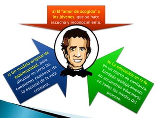 a) El “amor de acogida” a
los jóvenes, que se hace
escucha y reconocimiento.
 