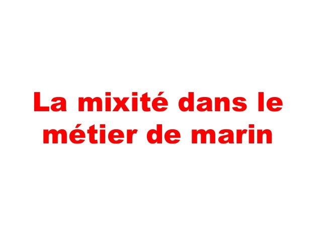 La Mixite Dans Le Metier De Marin Cassandra