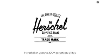 Herschel on vuonna 2009 perustettu yritys
 
