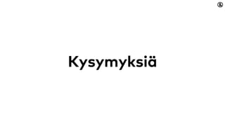 Kysymyksiä
 