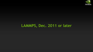 LAMMPS, Dec. 2011 or later
 