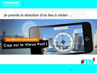 Je prends la direction d’un lieu à visiter …




                                          11
 