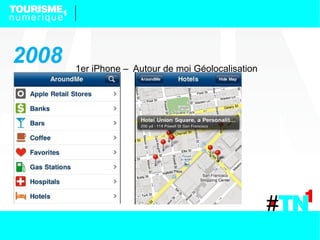 2008   1er iPhone – Autour de moi Géolocalisation
 