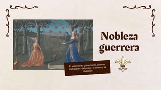 Nobleza
guerrera
 