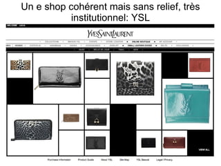 Un e shop cohérent mais sans relief, très institutionnel: YSL 