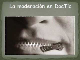 La moderación en DocTic 
