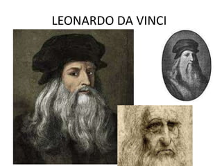 LEONARDO DA VINCI
 