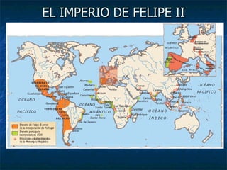 EL IMPERIO DE FELIPE II 