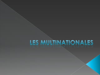 Les multinationales