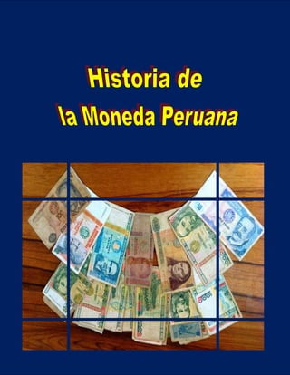 Historia de la Moneda Peruana

1

 