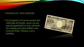• UESTO Nº4: LIBRA ESTERLINA
La libra esterlina, ya había sido la moneda
más importante y comerciada del mundo
hasta el fi...