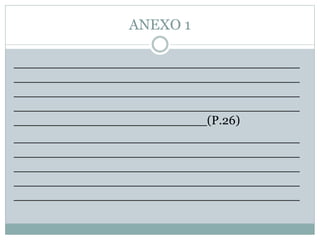 ANEXO 1
_____________________________________
_____________________________________
_____________________________________
_____________________________________
_________________________(P.26)
_____________________________________
_____________________________________
_____________________________________
_____________________________________
_____________________________________
 