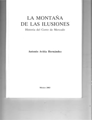 La montaña de las ilusiones. Historia del Cerro de Mercado.pdf