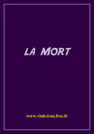 LA MORT




www.vinh.tran.free.fr
 