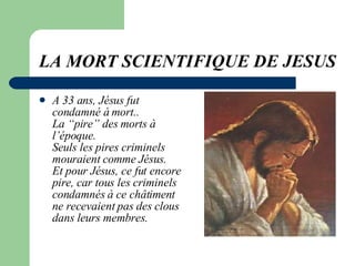 LA MORT SCIENTIFIQUE DE JESUS   ,[object Object]