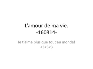 L Amour De Ma Vie William