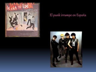 El punk irrumpe en España
 