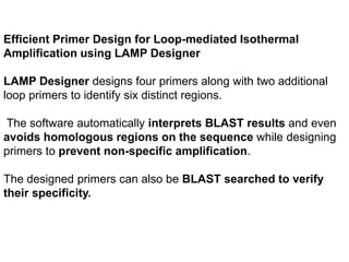Loop Mediated Isothermal Amplification | PPTX