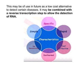 Loop Mediated Isothermal Amplification | PPTX