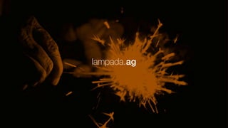 lampada.ag!
 