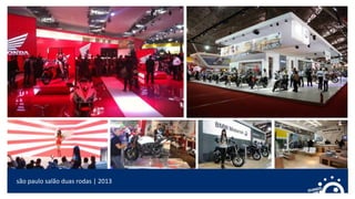 são paulo salão duas rodas | 2013
 
