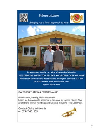 24
International performers to
relaunch Music Festival
after 15 year break
The West Somerset village of Stogum-
ber is to recommence its annual music
festival next month with top-class inter-
national and UK artists as well as free
‘fringe’ events featuring up-and-coming
local acts.
Taking place from 29th August to 1st
September, the line-up includes leading
Czech concert pianist, Lada Valešová;
the award-winning Irish folk singer/
songwriter Cara Dillon; Australian so-
prano Anita Watson who will be appear-
ing at the BBC Proms at the RoyalAlbert
Hall just a few days before her concert in
Stogumber; the West Country saxophone
octet Reed Rage performing big band
jazz  swing; Somerset musicians Trio
Paradis with gypsy-inspired melodies;
local bass and violin players, Ben  Al-
fie with powerful sounds and lyrics; and
classical organist William Whitehead
who regularly plays at cathedrals such
as Westminster and Rochester.
“The original Stogumber Festival was
much admired and well attended but
when the couple who organised it moved
away, no one else stepped into their
shoes,” explains Stogumber Festival
chairman Lance Moir.
“I came to the village four years ago and
after a while, friends started saying to me
knowingly, ‘We used to have a wonder-
ful festival!’So I began to talk to some of
my professional musical contacts about
the possibility of bringing world-class
music to Stogumber which, after all, is
a lovely environment for musicians to
perform in.
“As my thoughts for the Festival de-
veloped, other ideas emerged from the
villagers so we will offer a range of
musical styles as well as poetry and
workshops for children, ensuring there
is something for all ages and tastes.”
All the main concerts take place in St
Mary’s Church. Individual tickets are
priced from £5 - £21 according to the
event, with complete Festival and Sat-
urday-only passes also available. In
addition, there are free performances
every evening and during the day on
the Saturday and Sunday that every-
one from the area is welcome to at-
tend. These will include a jazz combo,
an acoustic/folk singer, a band playing
Brazilian-style music, an accordionist
and a choir. Finally, there will be two
free children’s workshops based around
art and music and playing the saxo-
phone and clarinet.
Some of the key Festival Times
29 Aug 7.30 Lada Valesova
9.30 Jazz in the Alley
30 Aug 7.30 Cara Dillon/Sam Lakeman
9.30 Folk in the Alley
31 Aug 12.00 Trio Paradis
3.00 Reed Rage
7.30 Anita Watson/Lada Valesova
1 Sep 11.00 William Whitehead
3.30 Choral Evensong
For full artists profiles and clips of their
music please go to www.stogumberfestival.
com. You can also book via the website or
call 0845 539 0168 for tickets and all other
relevant information
Some of the festival performers.
From the top: Anita Watson, William
Whitehead, Cara Dillon and Lada Valesova
 