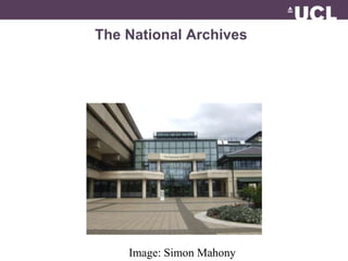 The National Archives 
Image: Simon Mahony 
 