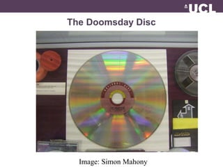 The Doomsday Disc 
Image: Simon Mahony 
 