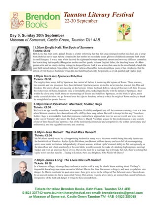 August Events
Events in date order. Contact details for most of the venues are given at the end of event listings. Please note, we do not
take any responsibility for errors or omissions. Please check with venue for timings and programme details.

Event Details

Date

Venue

Time

1st

Music

Vida Guitar Quartet

Dillington House

8.00

2nd

Music

English Guitar Quartet

Dillington House

8.00

Talk

Toni Davey talkes about her art

The Barn, Obridge Hosue

7.30

Photography

Cyanotype Photography Workshop

Bishop’s Hull House

10.00

Music

There on the Mountain: Folk Music From East Europe

St John’s Church (Taunt)

10.00

3rd

Music

Louise Parker  The Craig Milverton Trio (Jazz)

Ilminster Arts Centre

8.00

4th

Photography

Photography Workshop with George Reekie

St Michael’s Church (Galm)

2.00

5th

Music

George Formby with Sam Shepherd

Friends of Wellington Park

2.30

6th

Talks

Helen Keenan: Dipped Toes  Lasting Passions (Somerset Quilters)

Taunton Catholic Centre

7.15

8-18th

Musical

Sweet Charity MATA Summer Show

Regal Theatre

7.30

10th

Art

‘Loosen Up’ Workshop with artist Gwyn Ardyth

Bishop’s Hull House

9.30am

12th

Music

Yorkie - Wide Variety of Popular Music

Friends Wellington Park

2.30

Music

Taunton Sunday Band Concert

Vivary Park Bandstand

3.00

14th

Talk

Insect Photography - John Bebbington

Brendon Books

7.00

17th

Drama

Much Ado About Nothing - Folksy Theatre

Walled Gardens Cannington

8.00

18th

Writing

Creative Writing with Robin Brumby

St Michael’s Church (Galm)

2.00

Music

Wellington Acoustic Music Club

Wellington Arts Centre

8.00

Drama

Much Ado About Nothing - Folksy Theatre

Hestercombe Gardens

tbc

Music

Sapphire Easy Listening Music

Friends Wellington Park

2.30

Music

Stoke Sub Hamdon Band

Vivary Park Bandstand

3.00

Music

Much Ado About Nothing - Folksy Theatre

Hestercombe

tbc

Music

Dillington House Jazz Week Concert

Dillington Hosue

8.00

Music

19th

20

Tailgate Ramble  Swing

Dillington House

8.00

22-25th Drama

His Dark Materials Part 1 - Brewhouse Young Company

Brewhouse

2.30/7

24-26th Music

Honk Musical - Pezazz Performing Arts

Regal, Minehead

6.30

24th

Gadjo Guitars - Jazz

Ilmintser Arts Centre

8.00

Music

27

 