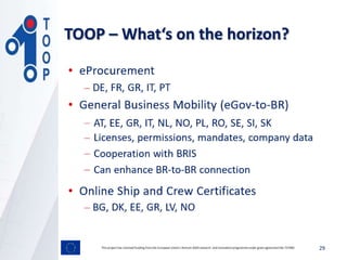 29This project has received funding from the European Union’s Horizon 2020 research and innovation programmeunder grant agreement No 737460
TOOP – What‘s on the horizon?
 