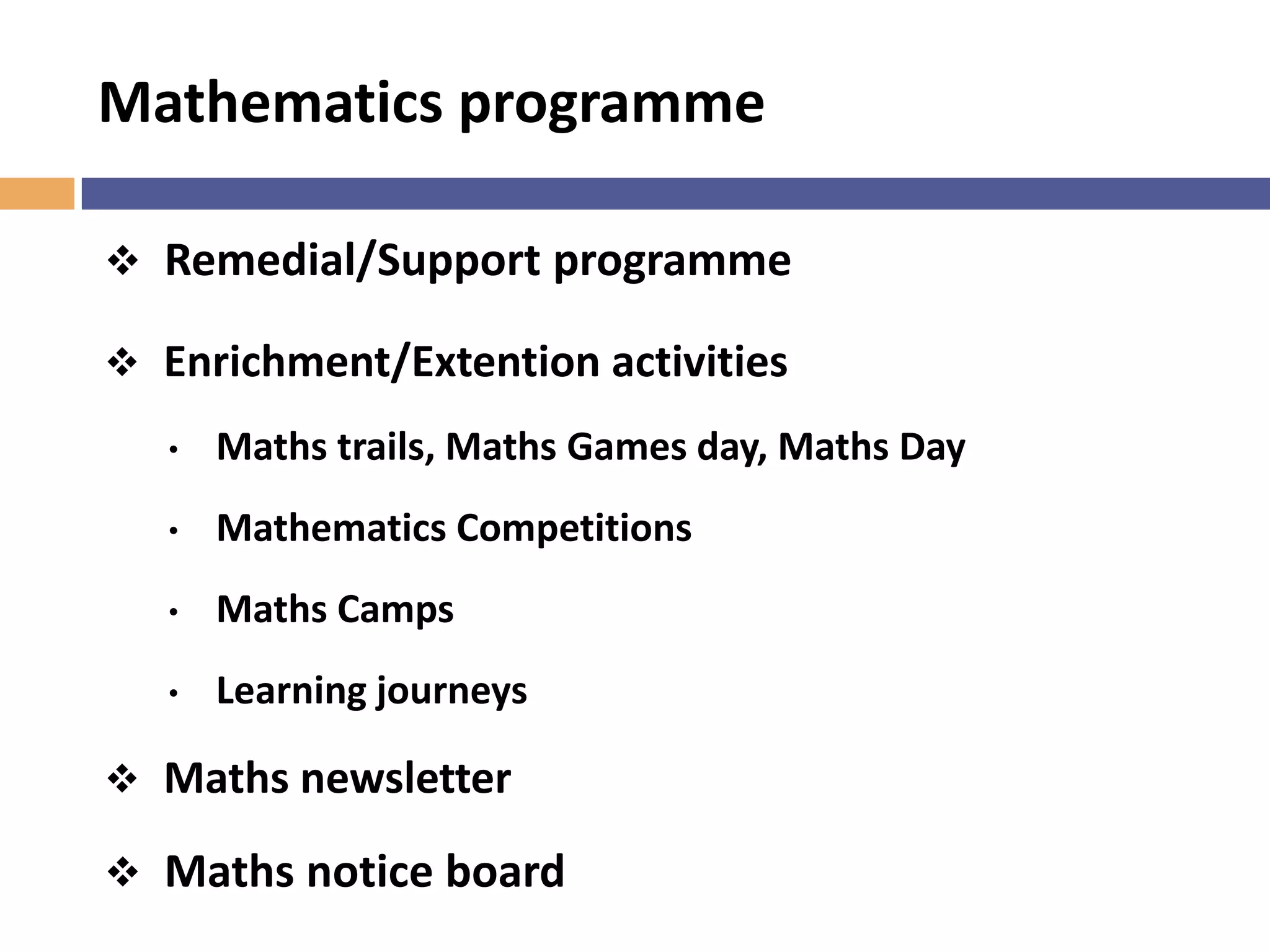 Content
 Schemes of work for the various levels
 Interpretation of syllabuses – scope and depth
• Communicate aims of maths education
• Familiar with the syllabuses (2007 and 2013) and rationale for changes
• Supporting resources
 Syllabus document
 Teaching and learning guides
 CPDD Homepage (materials, contacts)
 