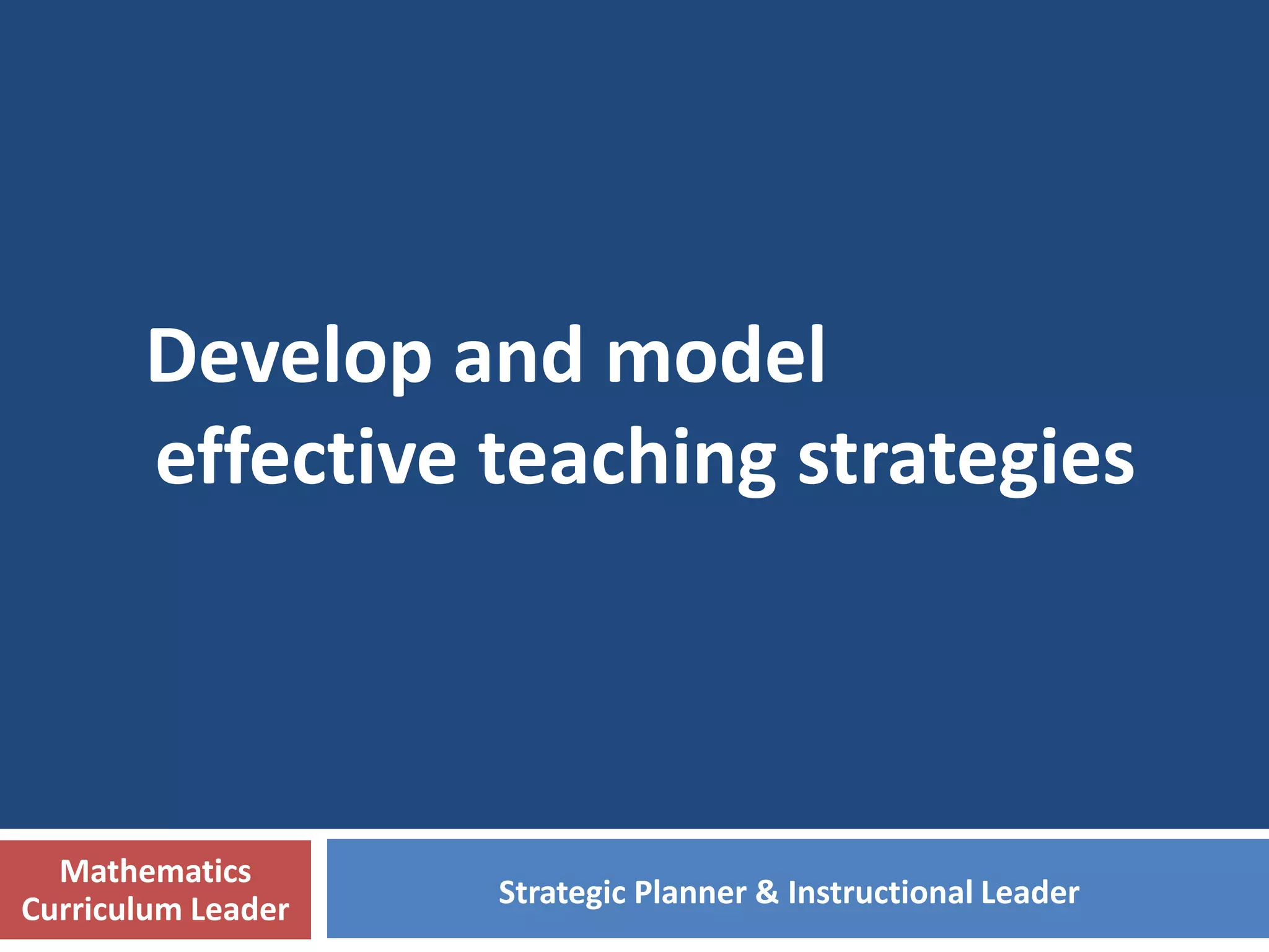Repertoire of Pedagogies
Concrete – Pictorial- Abstract
 Activity -based learning
 Teacher-directed inquiry
 Direct Instruction
 